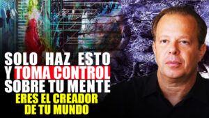 Descubre Cómo Controlar tu Mente (Usa Esto para Lavarte el Cerebro), por Joe Dispenza en Español