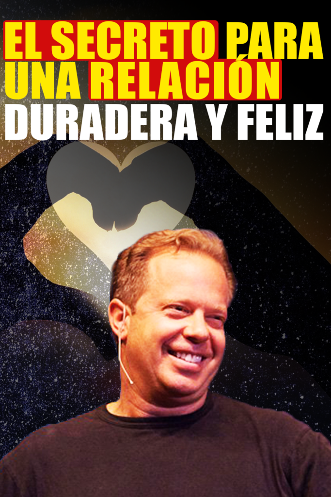 Cómo Tener una Relación de Pareja Sana y Feliz por el Dr. Joe Dispenza
