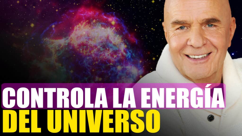 Descubre Cómo Controlar la Energía del Universo y Canalizarla a tu Favor. Wayne Dyer en Español