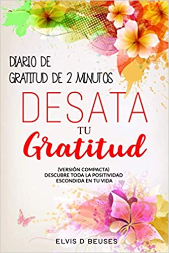 Diario de gratitud de 2 minutos desata tu gratitud