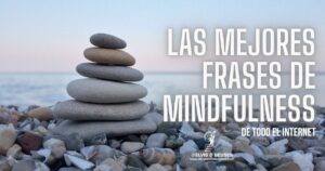 Las mejores frases de mindfulness