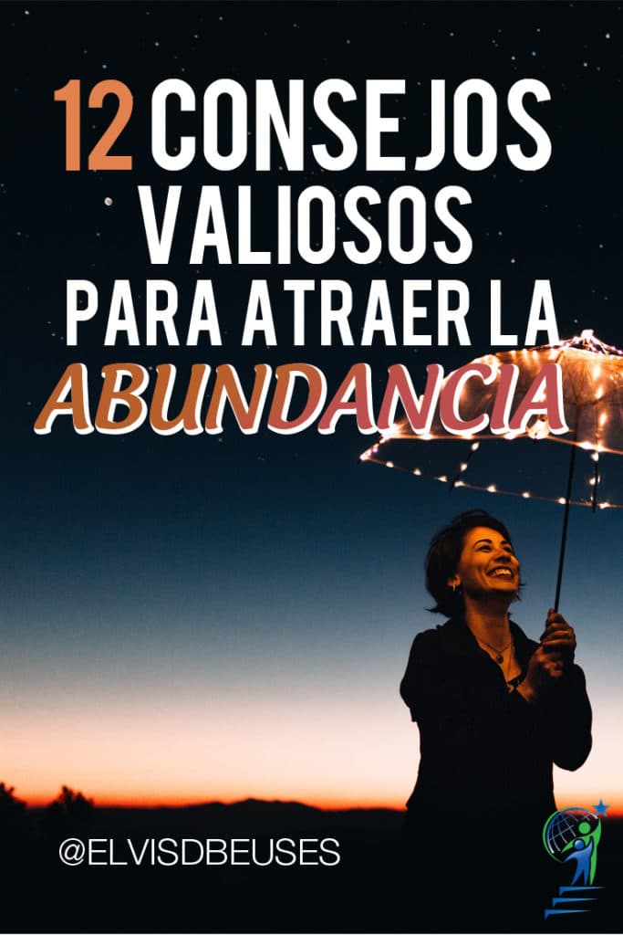 12 Consejos para atraer la Abundancia | Alcanza Tus Sueños