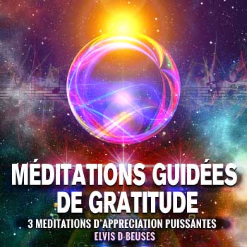 MÉDITATIONS GUIDÉES DE GRATITUDE