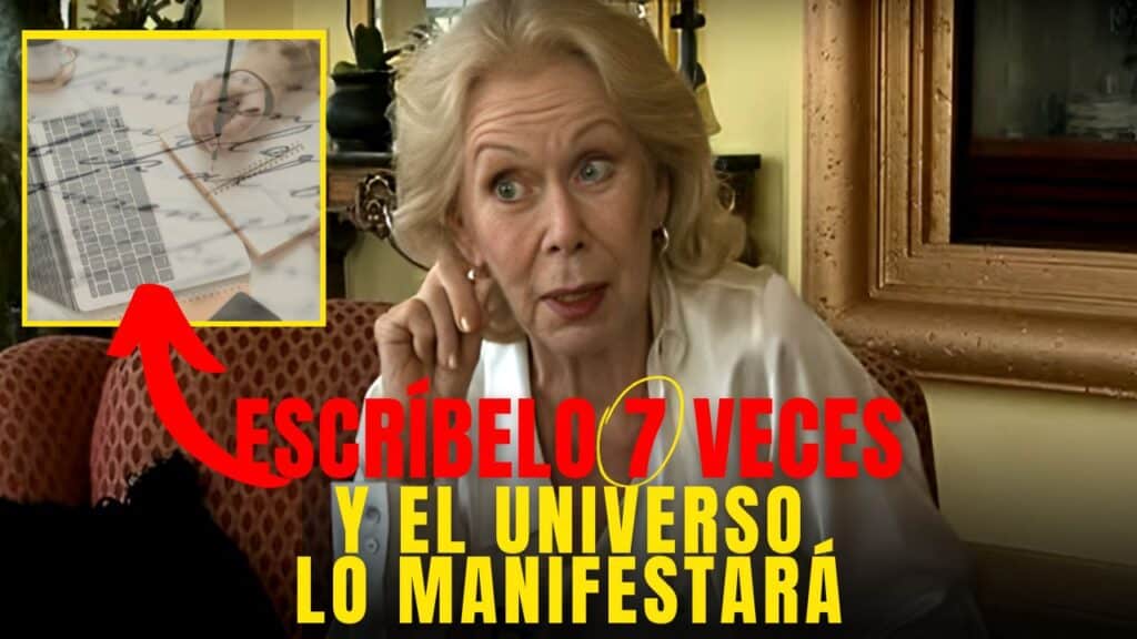 Louise Hay: Escribe ESTO 7 Veces y el Universo lo Manifestará